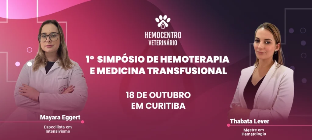 1º Simpósio de Hemoterapia Veterinária em Curitiba: Inscrições Gratuitas!